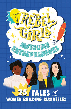 Rebel Girls Awesome Entrepreneurs: 25 Tales of Women Building Businesses by Rebel Girls and Sandra Oh Lin