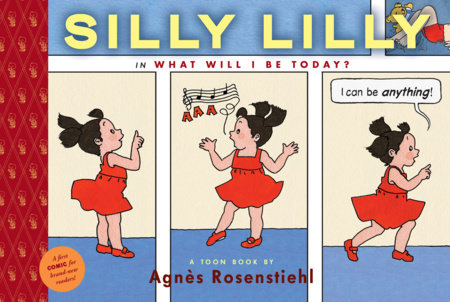 Silly Lilly in What Will I Be Today? by Agnes Rosenstiehl