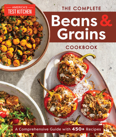 The Complete Beans and Grains Cookbook by America's Test Kitchen