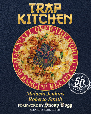 Trap Kitchen: Mac N' All Over The World by Malachi Jenkins and Roberto Smith