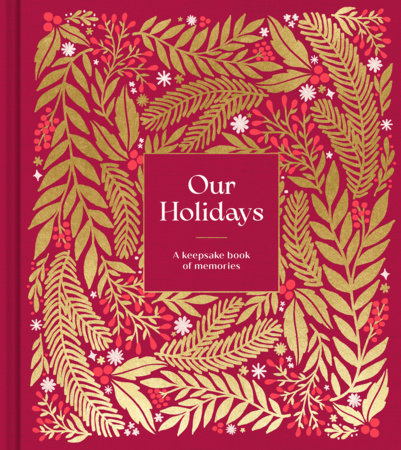 Our Holidays - A Keepsake Book of Memories by COMPENDIUM