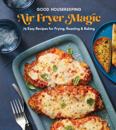 Good Housekeeping Air Fryer Magic by 