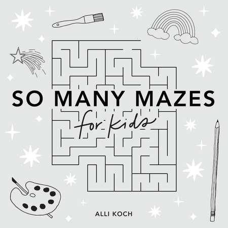 So Many Mazes by Alli Koch