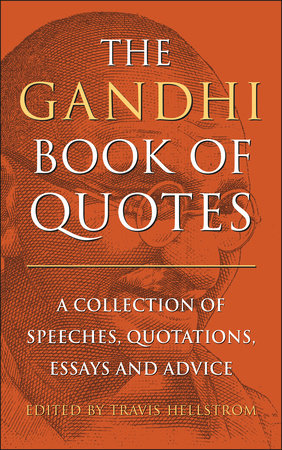 The Gandhi Book of Quotes by Travis Hellstrom