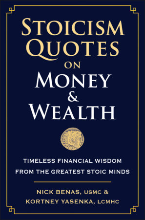 Stoicism Quotes on Money & Wealth by Nick Benas and Kortney Yasenka