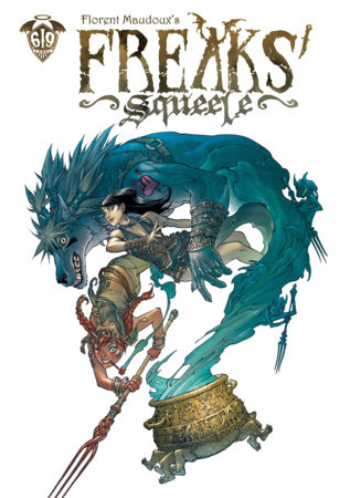 Freaks' Squeele Vol. 6 by Florent Maudoux