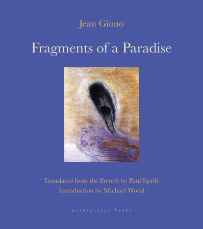 Fragments of a Paradise by Jean Giono