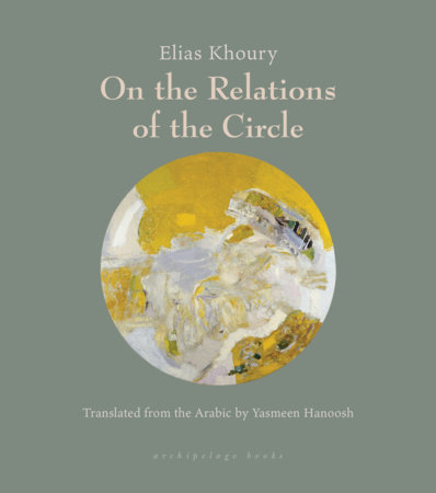 On the Relations of the Circle by Elias Khoury