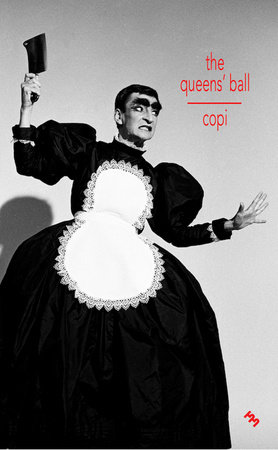 The Queens’ Ball by Copi; afterword by Thibaud Croisy; translated by Kit Schluter and Olivia Baes