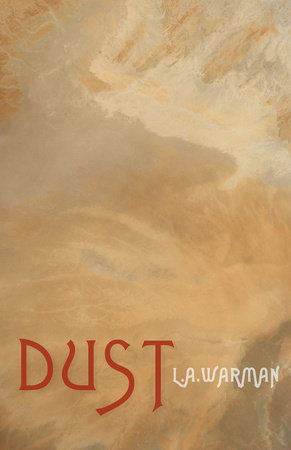 Dust by L. A. Warman