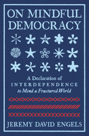 On Mindful Democracy by Jeremy David Engels