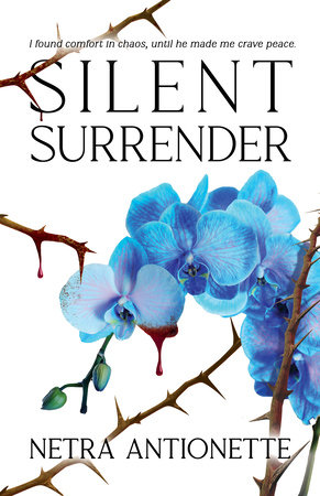Silent Surrender by Netra Antionette
