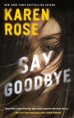 Say Goodbye by Karen Rose