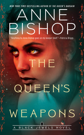 The Queen's Weapons by Anne Bishop