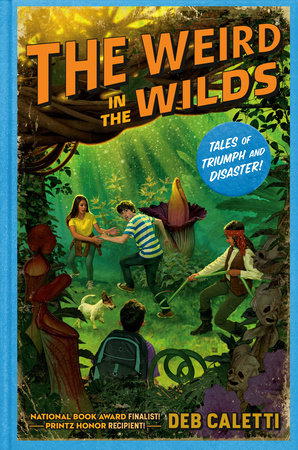 The Weird in the Wilds by Deb Caletti