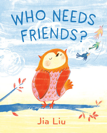 Who Needs Friends? by Jia Liu