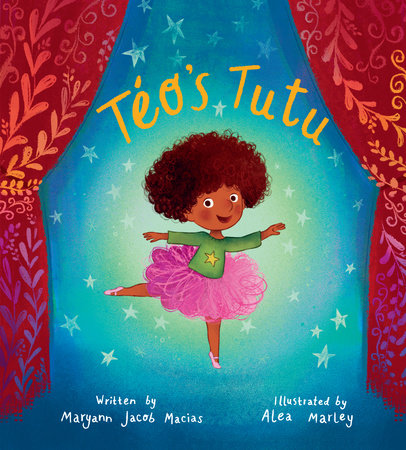 Téo's Tutu by Maryann Jacob Macias