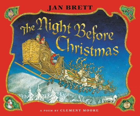 The Night Before Christmas by Jan Brett and Clement Clarke Moore