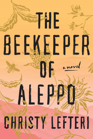 The Beekeeper of Aleppo by Christy Lefteri