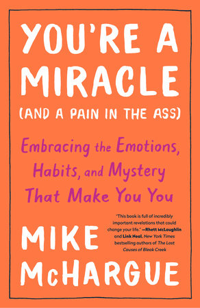 You're a Miracle (and a Pain in the Ass) by Mike McHargue