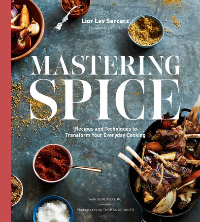 Mastering Spice by Lior Lev Sercarz and Genevieve Ko
