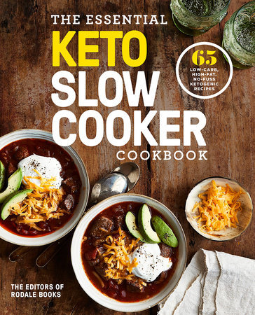 The Essential Keto Slow Cooker Cookbook by Editors of Rodale Books