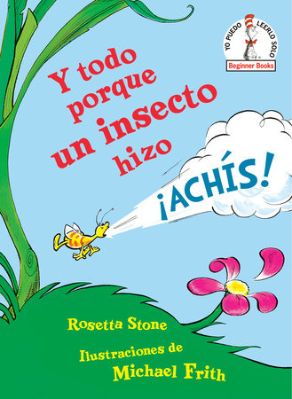Because a Little Bug Went Ka-Choo! by Rosetta Stone