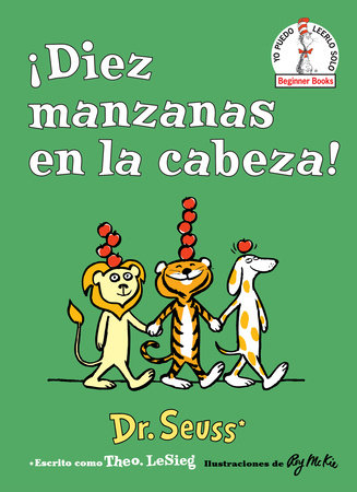 ¡Diez manzanas en la cabeza! (Ten Apples Up on Top! Spanish Edition) Cover