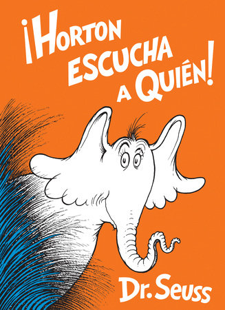 Horton escucha a Quién! (Horton Hears a Who! Spanish Edition) Cover