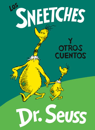 Los Sneetches y otros cuentos (The Sneetches and Other Stories Spanish Edition) Cover