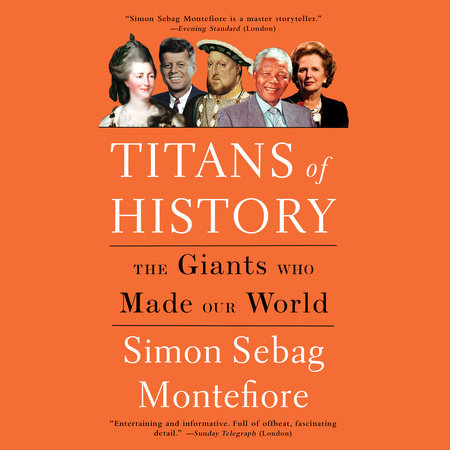 Titans of History by Simon Sebag Montefiore