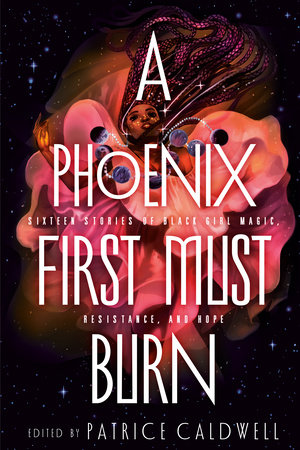 A Phoenix First Must Burn by 