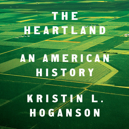 The Heartland by Kristin L. Hoganson