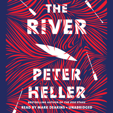 The River by Peter Heller