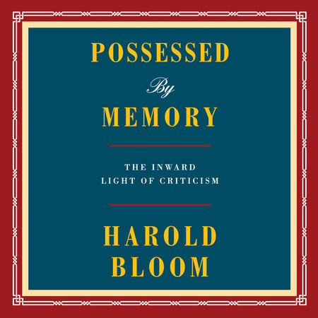 Possessed by Memory by Harold Bloom