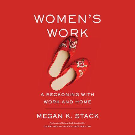 Women's Work by Megan K. Stack