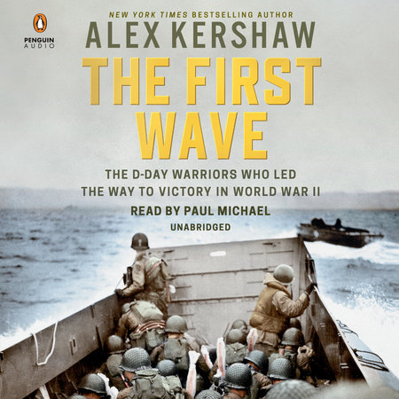 The First Wave by Alex Kershaw
