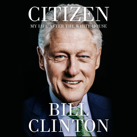 Citizen by Bill Clinton