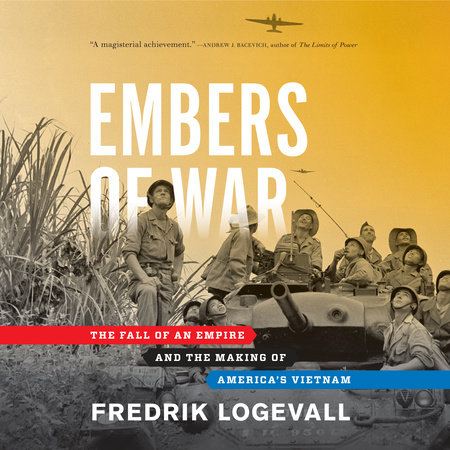 Embers of War by Fredrik Logevall