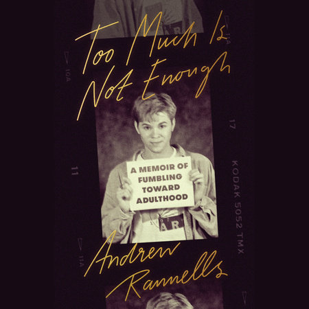Too Much Is Not Enough by Andrew Rannells
