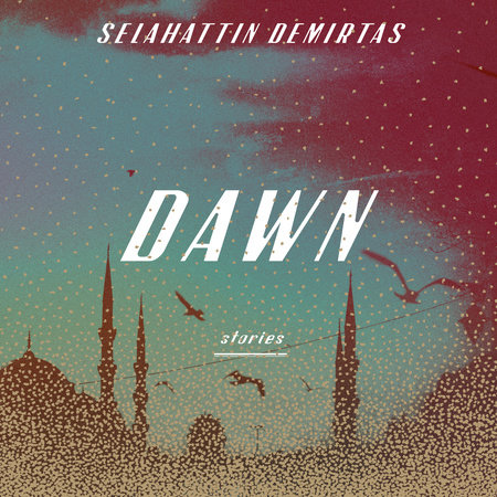 Dawn by Selahattin Demirtas