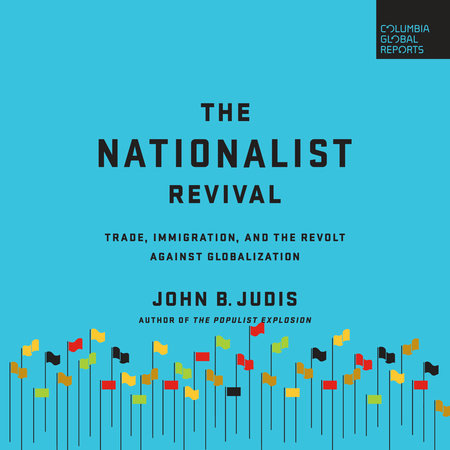 The Nationalist Revival by John B. Judis