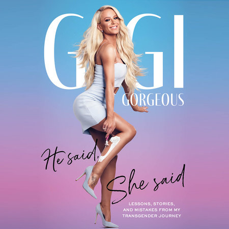 He Said, She Said by Gigi Gorgeous