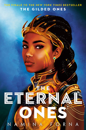 The Gilded Ones #3: The Eternal Ones by Namina Forna