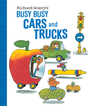 Richard Scarry's Busy Busy Cars and Trucks by Written and illustrated by Richard Scarry