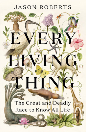 Every Living Thing by Jason Roberts