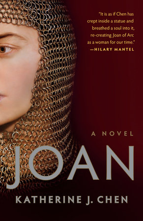 Joan: A Novel of Joan of Arc by Katherine J. Chen