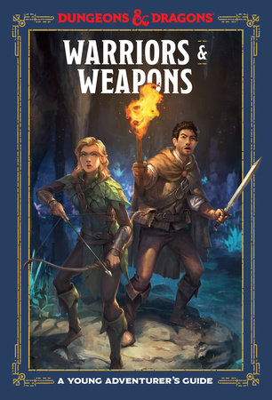 Warriors & Weapons (Dungeons & Dragons) by Jim Zub, Stacy King, Andrew Wheeler and Official Dungeons & Dragons Licensed