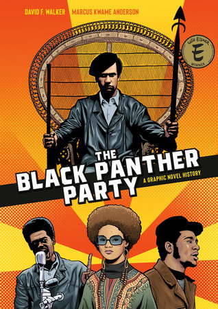 The Black Panther Party by David F. Walker: 9781984857705 |  PenguinRandomHouse.com: Books