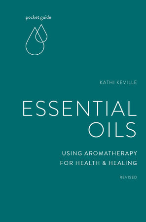 Pocket Guide to Essential Oils by Kathi Keville